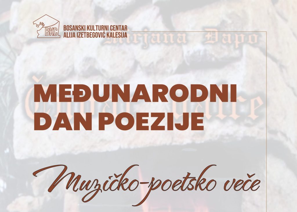 Danas u BKC Kalesija “Muzičko-poetsko veče” povodom Međunarodnog dana poezije