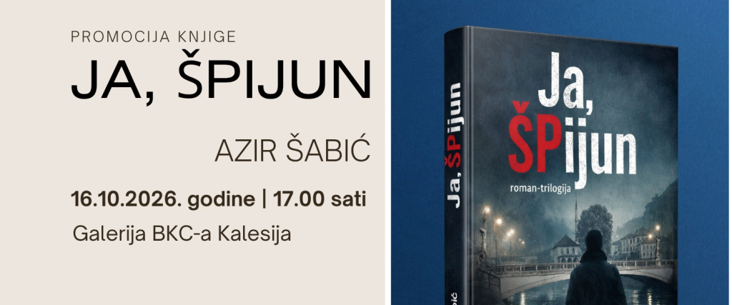 BKC Kalesija: Promocija romana „Ja, ŠPIJUN“ Azira Šabića
